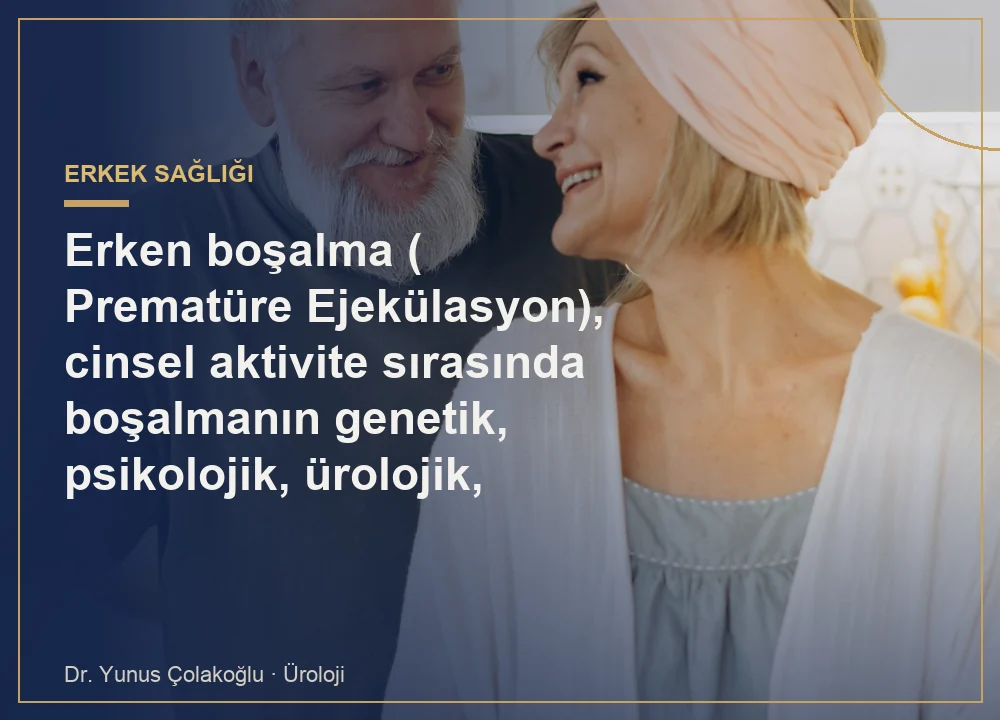 Erken boşalma ( Prematüre Ejekülasyon), cinsel aktivite sırasında boşalmanın genetik, psikolojik, ürolojik, hormonsal gibi sorunlar nedeniyle istenilenden daha erken gerçekleştiği cinsel işlev bozukluğudur. Erkekler arasında en sık görülen cinsel sağlık sorunlarından biri olup, toplumun %30’undan fazlasında görülmektedir. Bu görülme sıklığına rağmen Erken boşalma tedavisi için hastaların yalnızca %20-30 kadarı Üroloji hekimine başvurmaktadırlar.